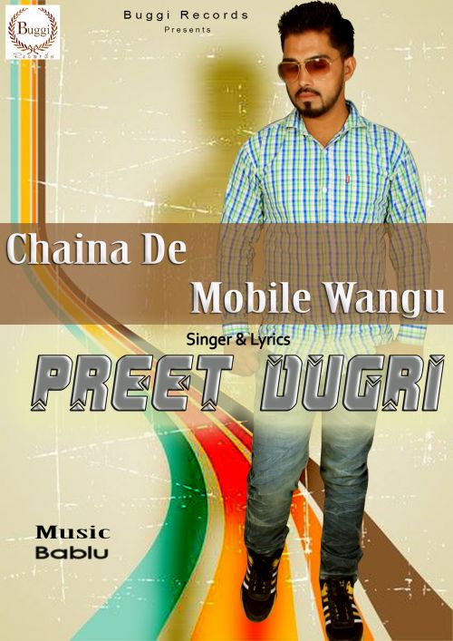 Chaina De Mobile Wangu Preet Dugri Mp3 Song Download