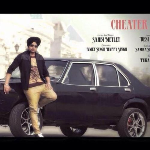 Cheater (Ft Desi Crew) Sahbi Metley Mp3 Song Download