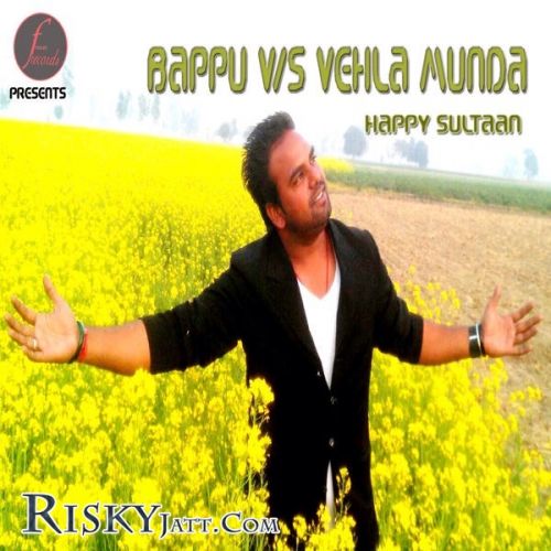 Bappu VS Vehla Munda Happy Sultaan, Prabhjit Singh Mp3 Song Download