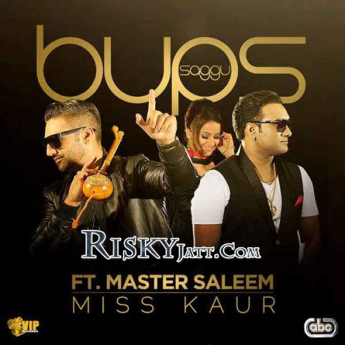 Miss Kaur Master Saleem, Bups Saggu Mp3 Song Download