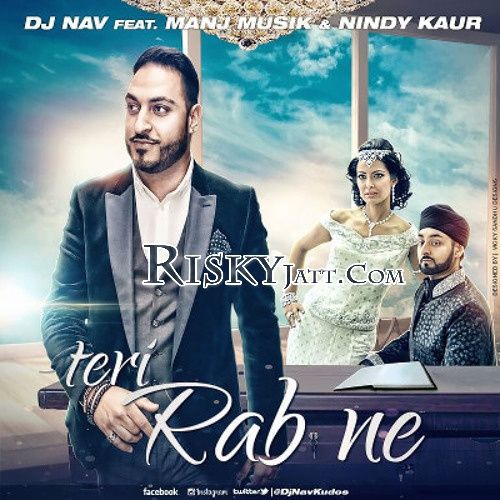 Teri Rab Ne Manj Musik, Nindy Kaur, DJ Nav Mp3 Song Download