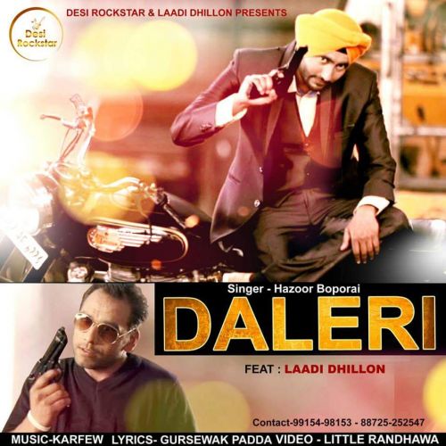 Daleri Ft. Laddi Dhillon Hazoor Boporai Mp3 Song Download