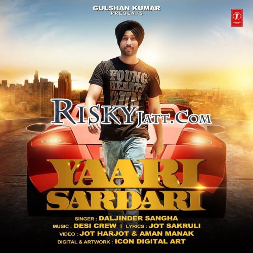 Yaari Sardari Daljinder Sangha Mp3 Song Download