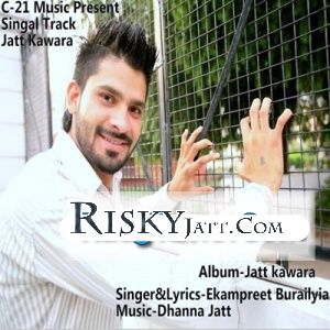 Jatt Kawara Ekampreet Burailyia Mp3 Song Download