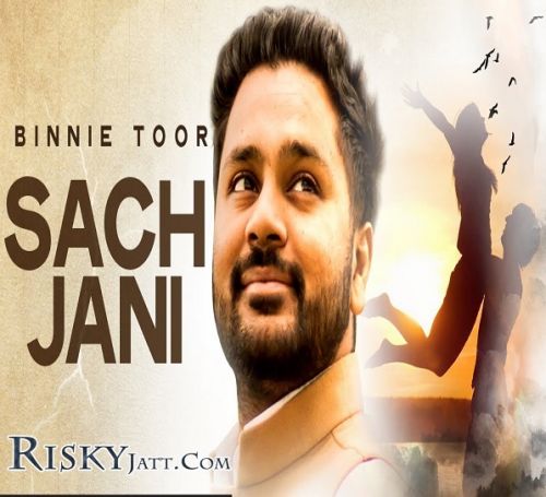 Sach Jani Ft XTATIC Binnie Toor Mp3 Song Download