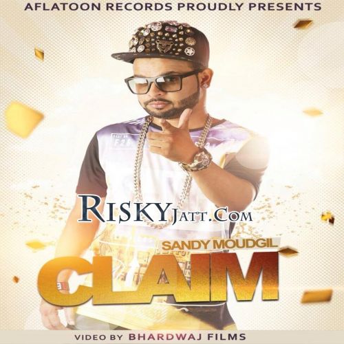 Claim Sandy Moudgil Mp3 Song Download