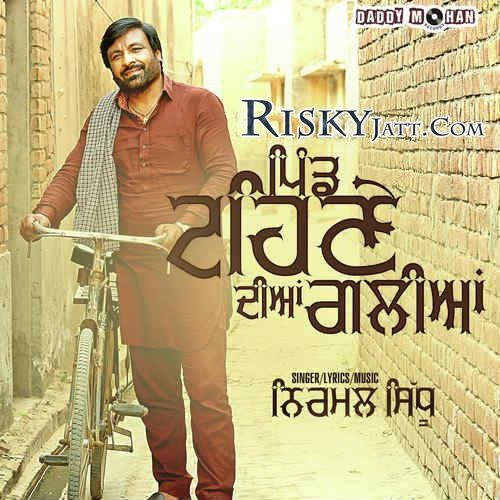 Pind Tehneh Diyaan Galiyan Nirmal Sidhu Mp3 Song Download