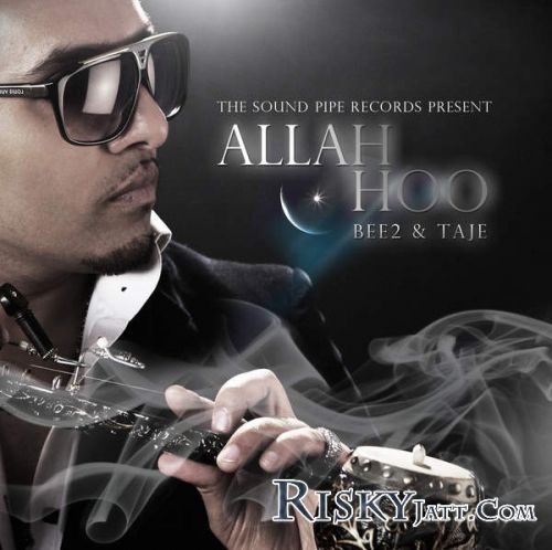 Allah Hoo Bee2, Taji Mp3 Song Download