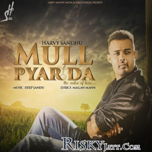 Mull Pyar Da Harvy Sandhu Mp3 Song Download