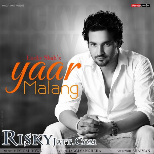 Yaar Malang Lucky Shah Mp3 Song Download