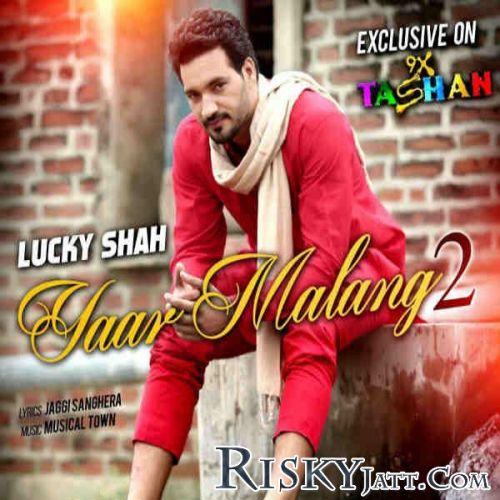 Yaar Malang Lucky Shah Mp3 Song Download