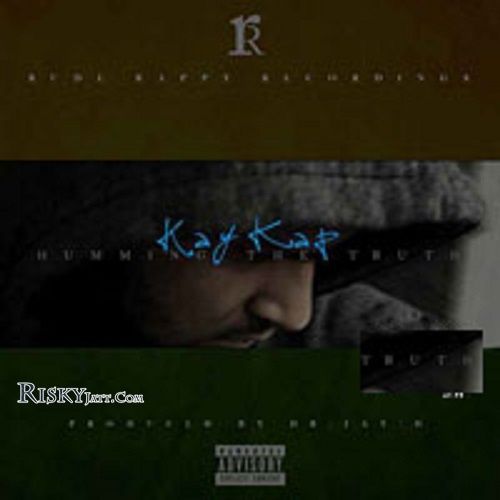 Humming The Truth Kay Kap Mp3 Song Download