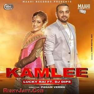 Kamlee Lucky Rai, Dj dips Mp3 Song Download