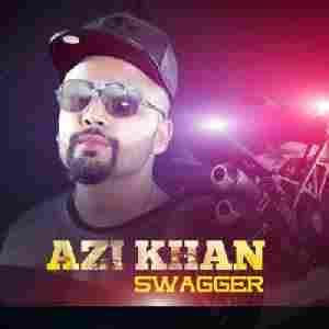 Swagger Azi Khan Mp3 Song Download