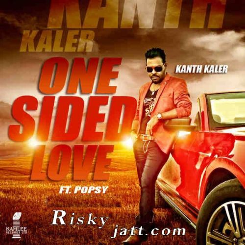 One Sided Love Kanth Kaler Mp3 Song Download