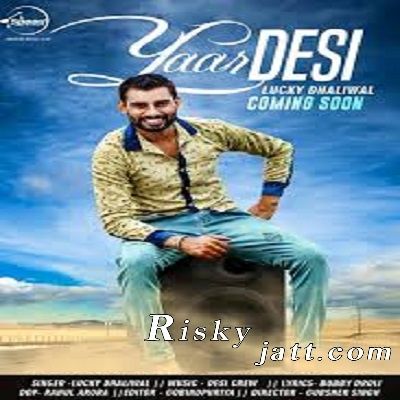 Yaar Desi Lucky Dhaliwal Mp3 Song Download