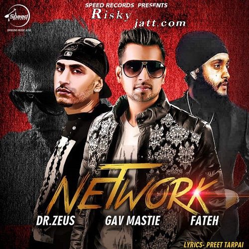 Network (feat Fateh) Gav Mastie, Dr Zeus Mp3 Song Download