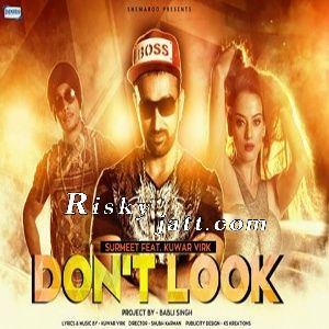 Dont Look Feat Kuwar Virk Surmeet Mp3 Song Download