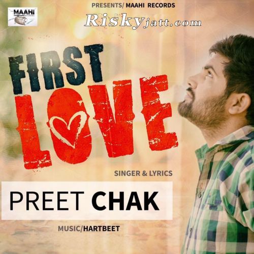 First Love Preet Chak Mp3 Song Download