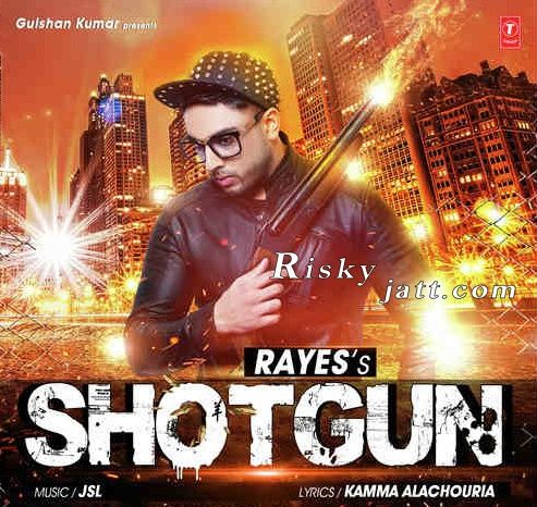 Shotgun Ft JSL RAYES Mp3 Song Download