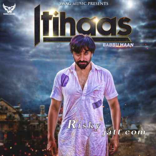 Itihaas Babbu Maan Mp3 Song Download