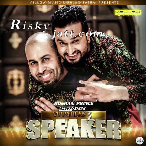 Speaker Ft. Davvy Singh Roshan Prince Mp3 Song Download