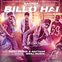 Billo Hai (feat Raftaar) Manj Musik Mp3 Song Download