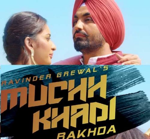 Muchh Khadi Rakhda Ravinder Grewal Mp3 Song Download