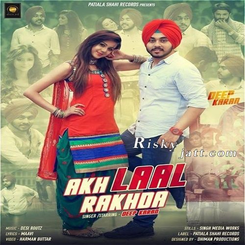 Akh Laal Rakhda Deep Karan Mp3 Song Download