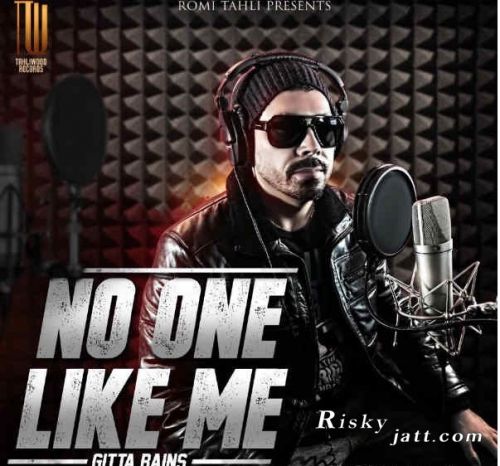 No One Like Me Gitta Bains Mp3 Song Download