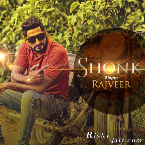 Shonk Rajveer Mp3 Song Download