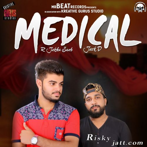 Medical Feat. Jack D R Jakhu Saab Mp3 Song Download