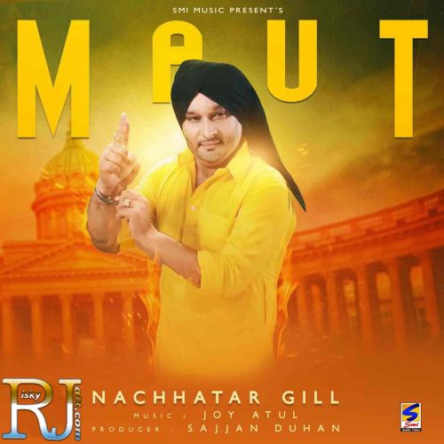 Maut Nachhatar Gill Mp3 Song Download