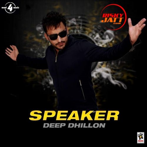 Speaker Deep Dhillon Mp3 Song Download