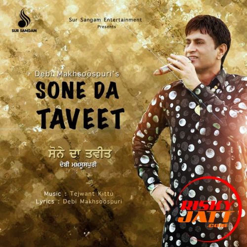 Sone Da Taveet By Debi Makhsoospuri full album mp3 songs