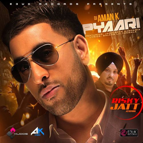 Pyaari Jaswinder Daghamia, DJ Aman K Mp3 Song Download