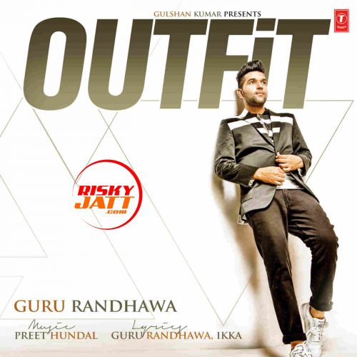 Outfit Guru Randhawa Mp3 Song Download