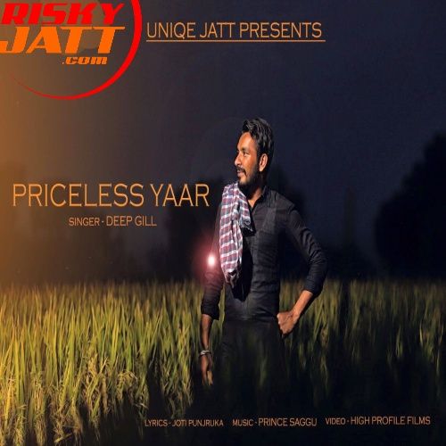 Priceless Yaar Deep Gill, Prince Saggu Mp3 Song Download