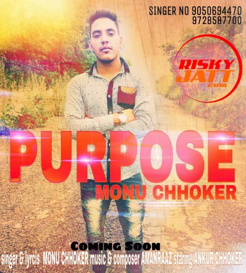 Purpose Monu Chhoker Mp3 Song Download