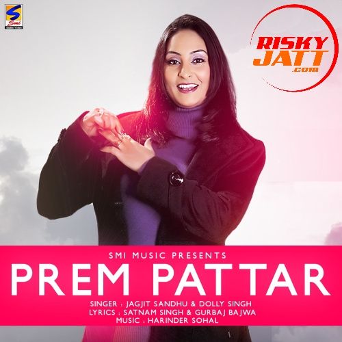 Prem Pattar Jagjit Sandhu Mp3 Song Download