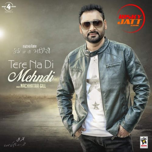 Tere Naal Pyar Nachhatar Gill Mp3 Song Download