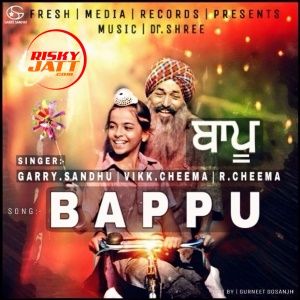 Bappu Garry Sandhu Mp3 Song Download