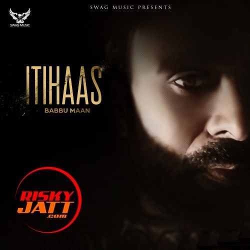 Itihaas By Babbu Maan full album mp3 songs