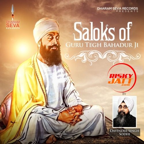 Saloks Of Guru Tegh Bahadur Ji Bhai Davinder Singh ji Sodhi Mp3 Song Download