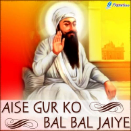 Aisey Gur Ko Bhai Ravinder Singh Mp3 Song Download