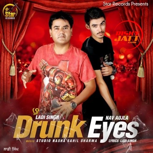 Drunk Eyes Ladi Singh Mp3 Song Download