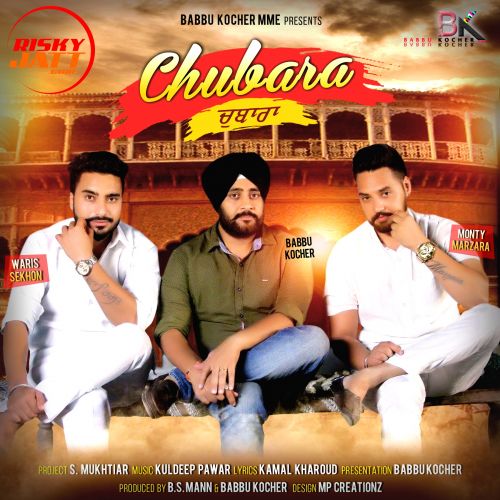 Chubara Monty Waris Mp3 Song Download