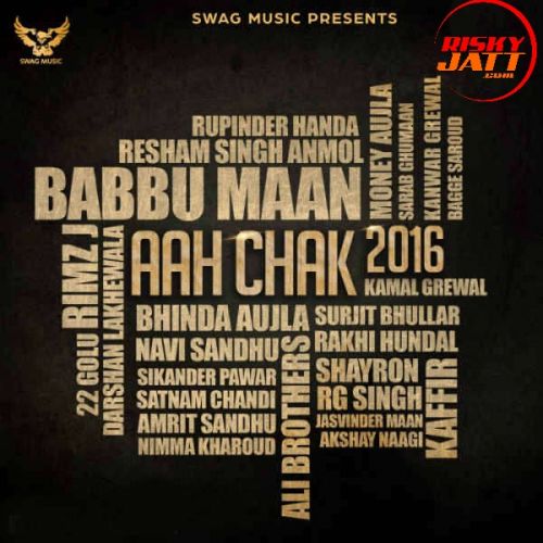 Aah Chak 2016 By 22 Golu, Rg Singh and others... full album mp3 songs