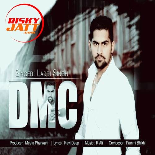 Dmc Laddi Singh Mp3 Song Download