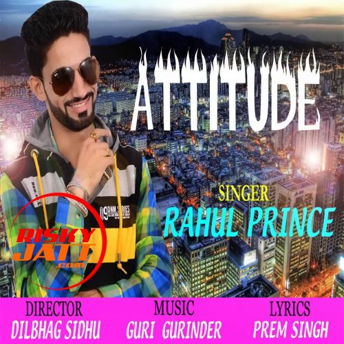 Attitude Rahul Prince Mp3 Song Download